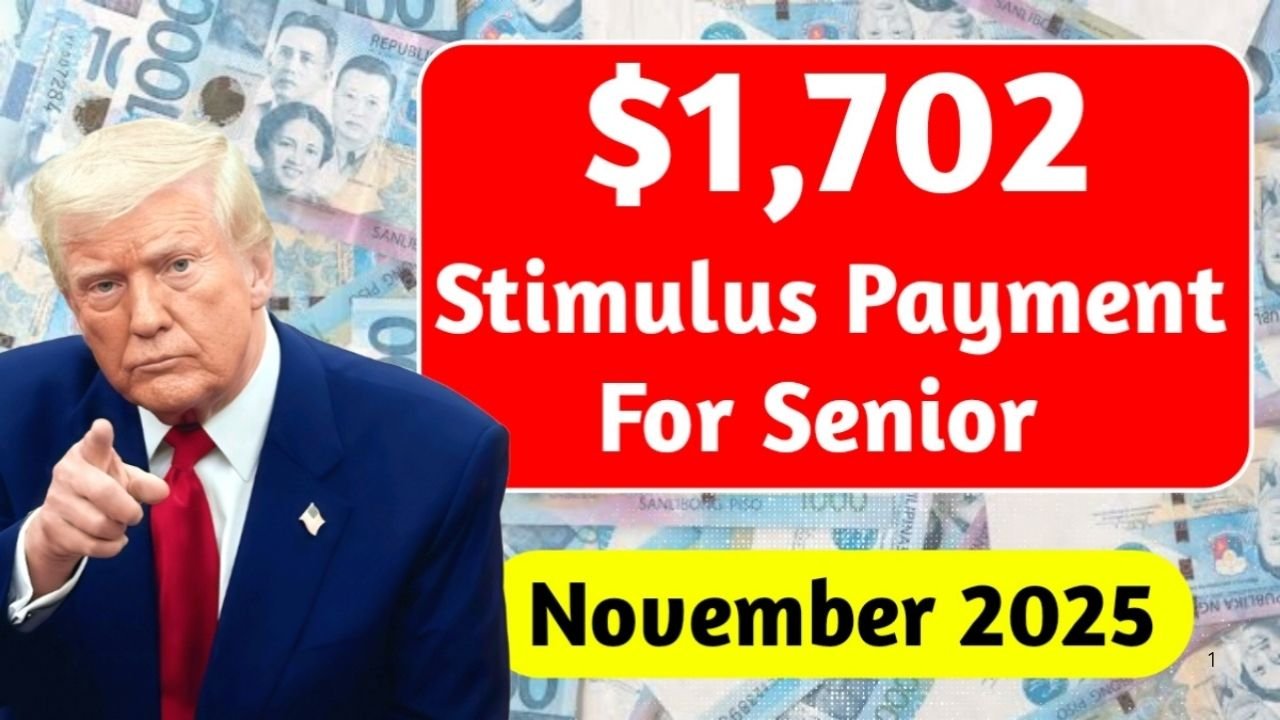 $1,702 Senior Stimulus Payment 2025: Eligibility, Dates & Key Updates