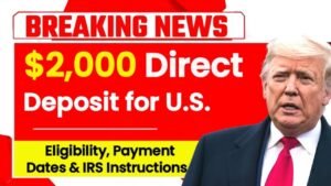 $2,000 Direct Deposit for U.S. Citizens in November 2025: Eligibility, Dates & IRS Instructions