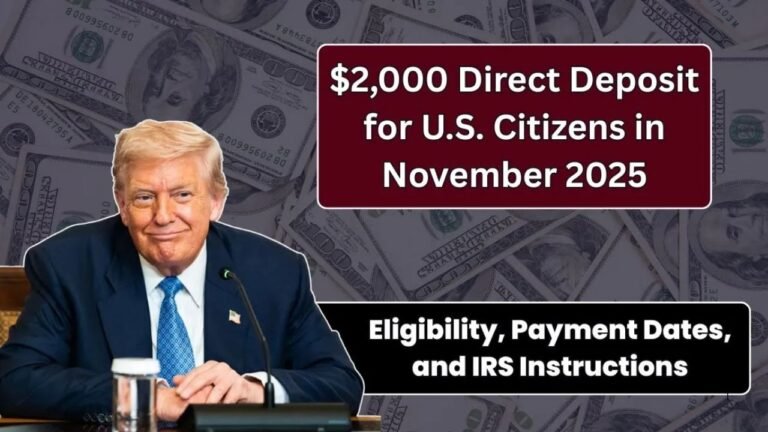 $2,000 Direct Deposit Coming in November 2025? Eligibility, Payment Dates & IRS Guidelines (Updated)