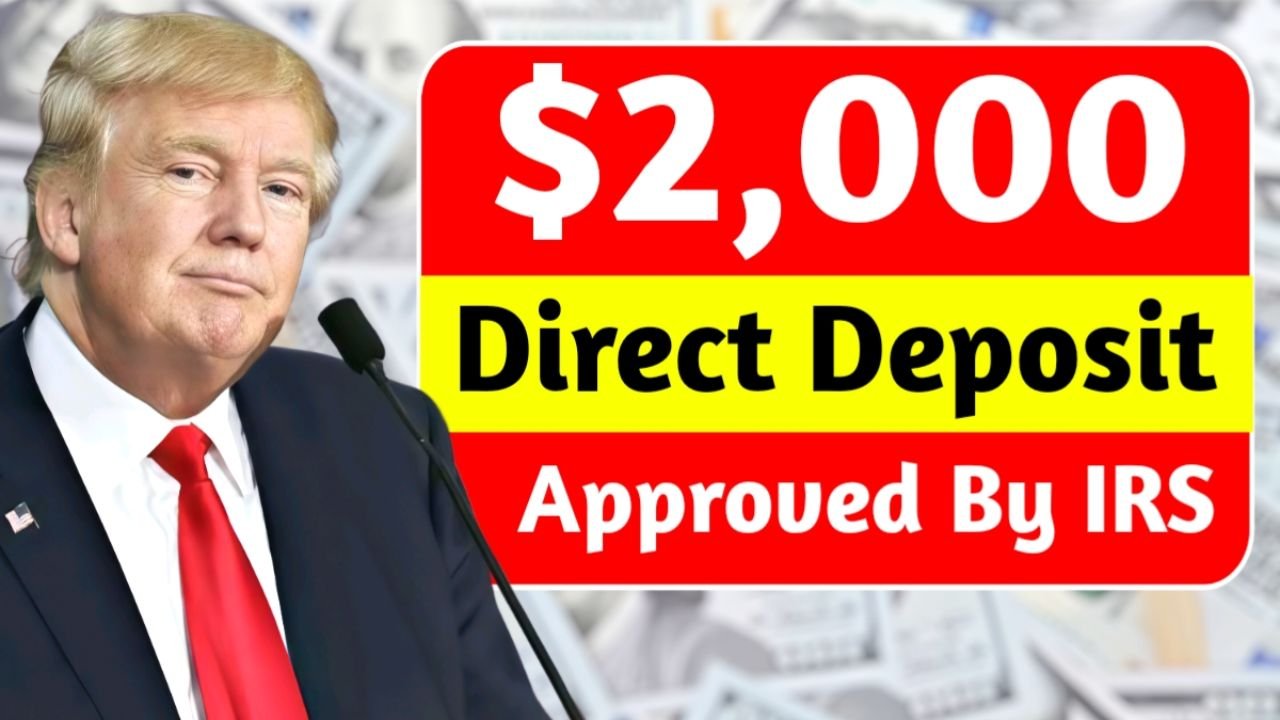 $2,000 IRS Direct Deposit 2025: Eligibility, Payment Dates & Key Details
