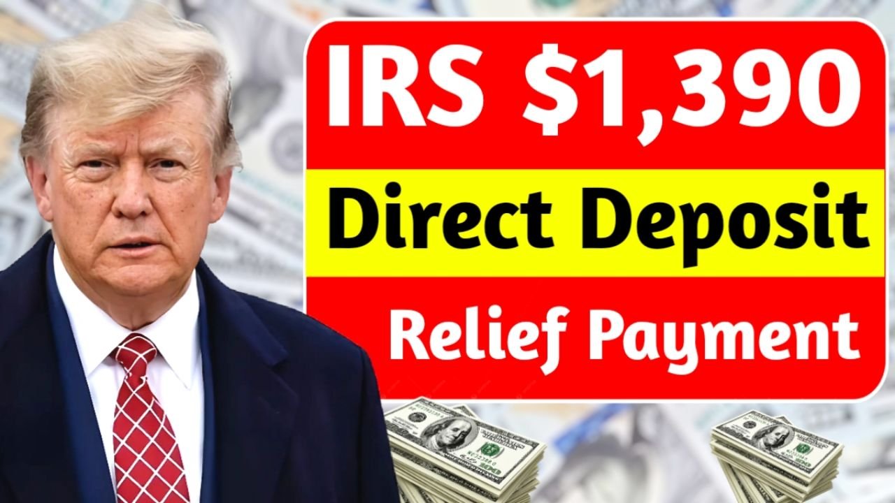 IRS $1,390 Direct Deposit Relief Payment: November Eligibility, Dates & Full Benefits Guide